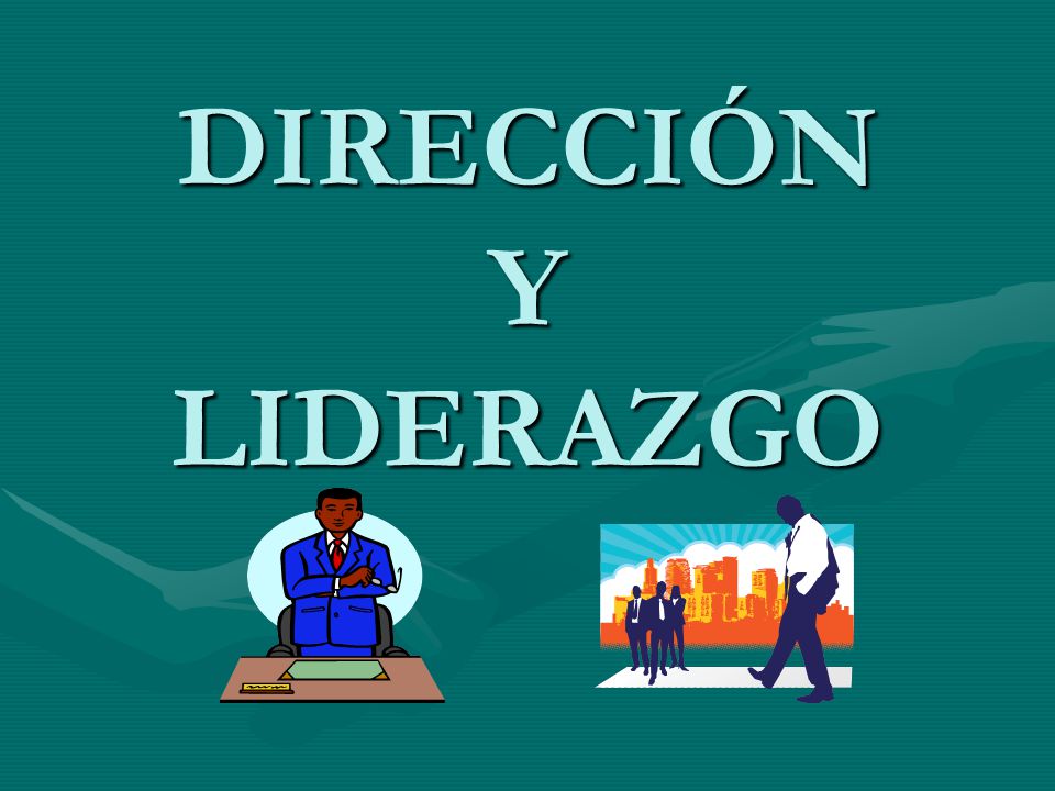 Dirección y Liderazgo 